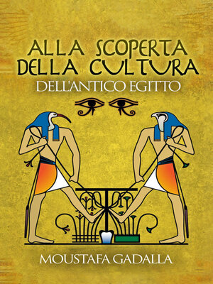 cover image of Alla Scoperta Della Cultura Dell'Antico Egitto